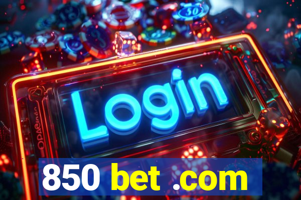 850 bet .com